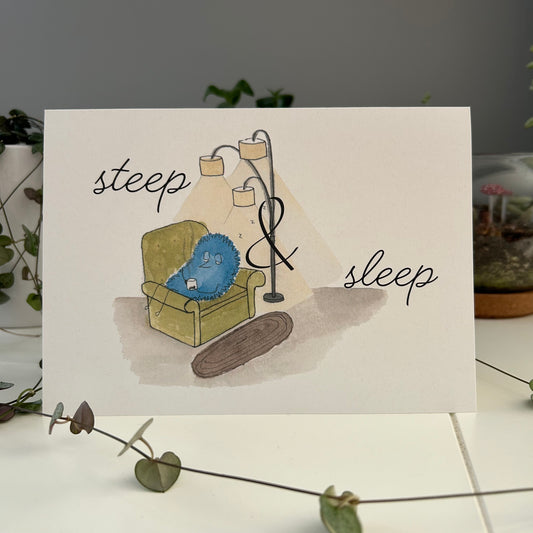 "Steep + Sleep" Card