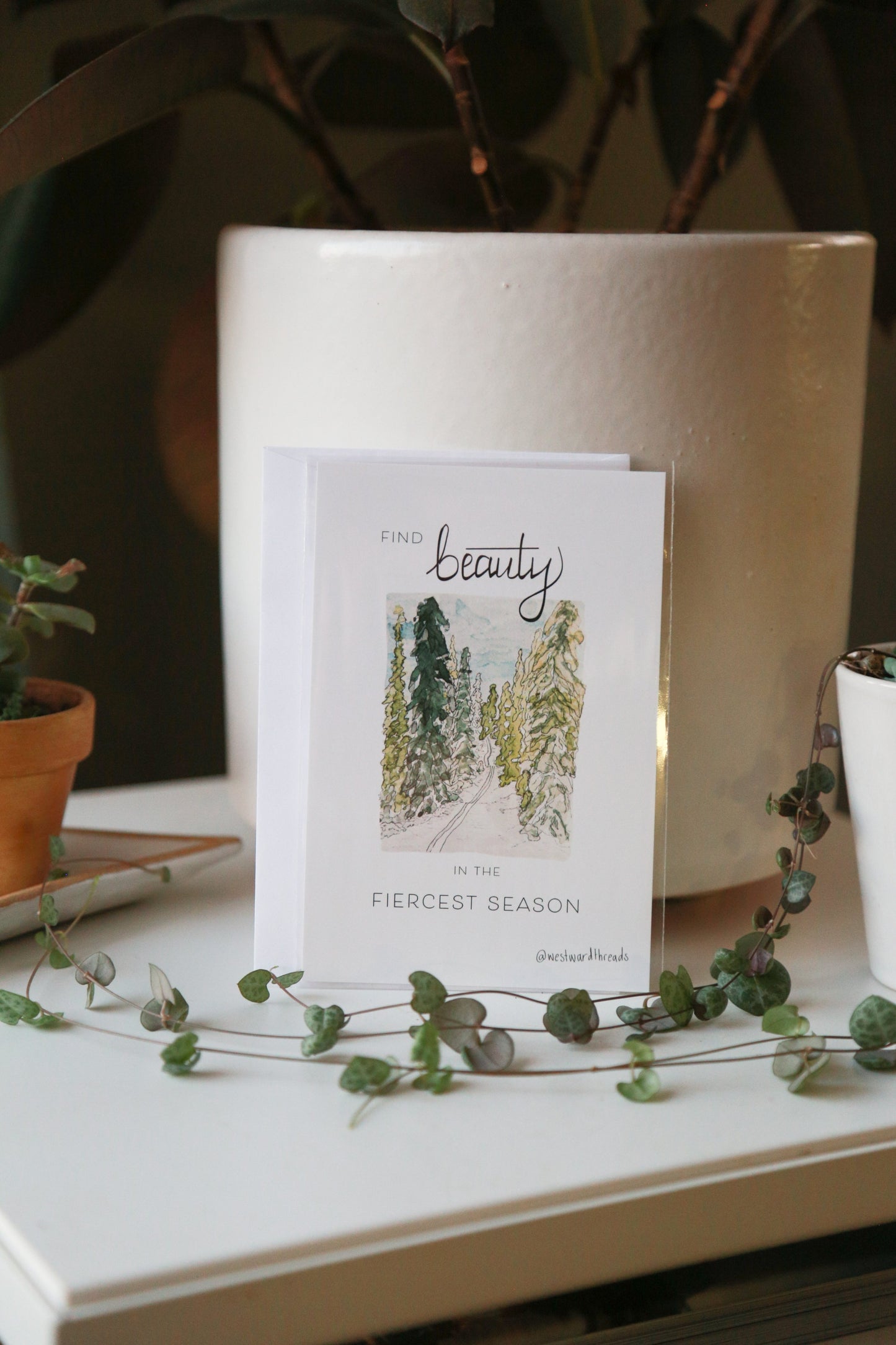 "Find Beauty in the Fiercest Season" Greeting Card